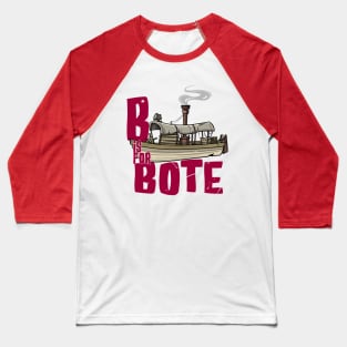 B is for Bote Baseball T-Shirt